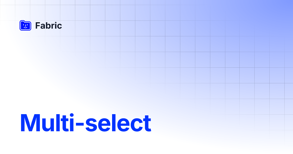 Multi select fabric